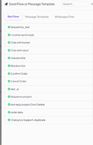 Send Flow or Message Template panel, Bot Flow tab open, listing flows like Sequence_test, Location quick reply, Chat with human, Chat with robot, Unsubscribe, and Confirm Order