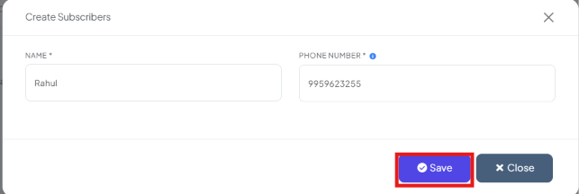 Create Subscribers modal with Name set to Rahul and Phone Number filled in, and the Save button highlighted